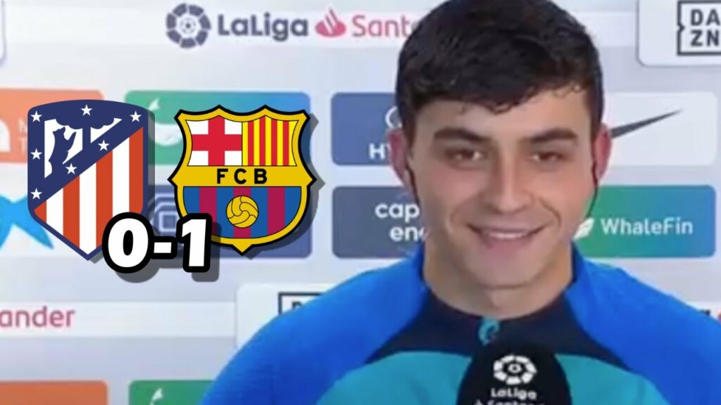 LA REACCION DE PEDRI TRAS LA VICTORIA SUFRIDA CONTRA EL ATLETICO DE MADRID 0-1 FC BARCELONA