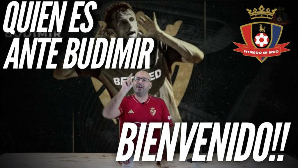 BIENVENIDO ANTE BUDIMIR, OSASUNA!!