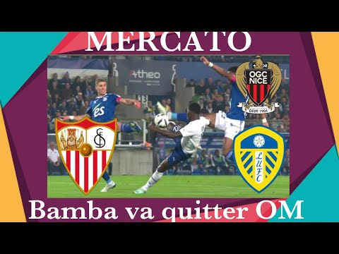 Mercato : Bamba Dieng fera son choix : Fc Seville , Nice , Leeds United. Marseille fait tout pour…….