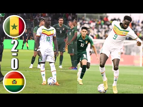 MATCH AMICAL: SENEGAL v BOLIVIE 2-0 RESUME