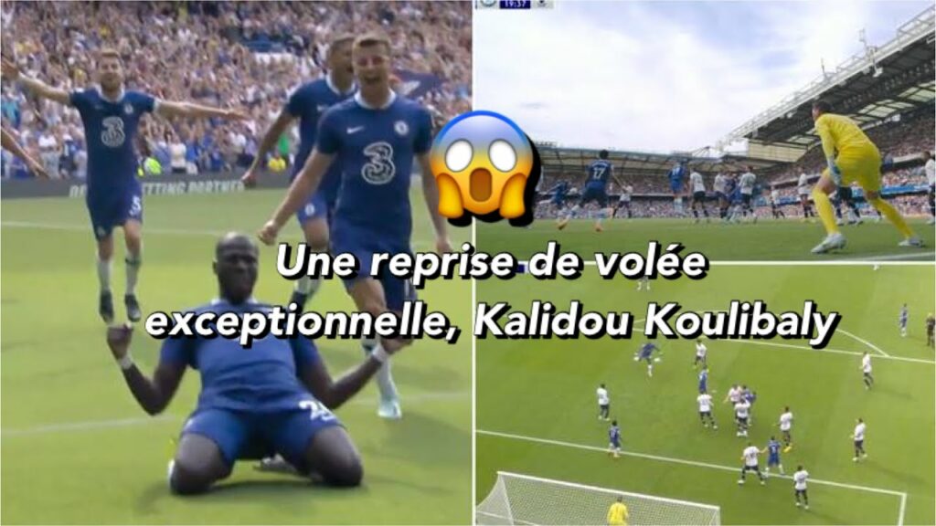(Vidéo) Chelsea vs Tottenham: Le "BUT" monumental de Kalidou Koulibaly avec