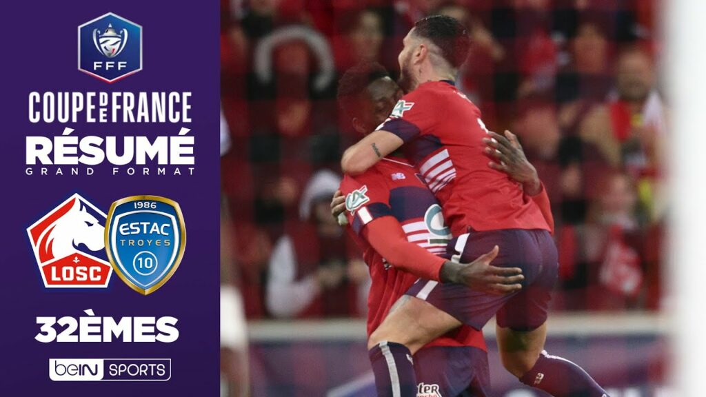 🏆 Résumé – Coupe de France : Le LOSC écarte Troyes et complète le tableau des 1/16 de finale 🏆 Résumé - Coupe de France : Le LOSC écarte Troyes et complète le tableau des 1/16 de finale