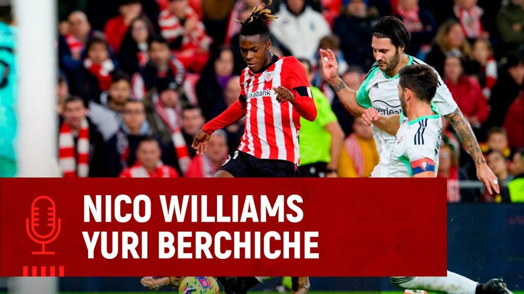 🎙️ Nico Williams & Yuri Berchiche | post Athletic Club 0-0 CA Osasuna | J16 LaLiga