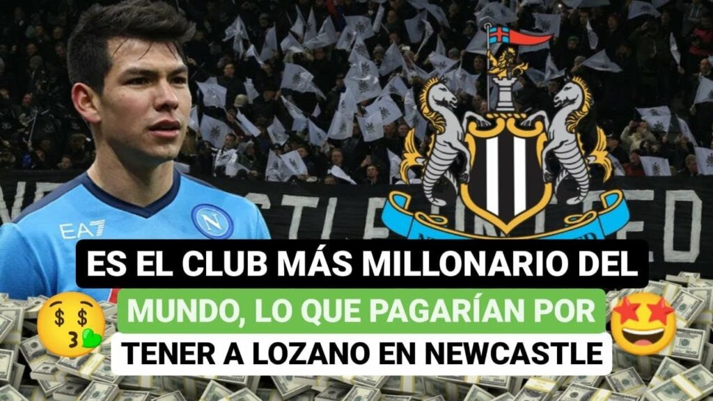 💵Es el club más millonario del mundo, lo que pagarían por tener a Lozano en Newcastle😎