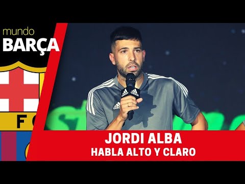 Jordi Alba no se calla: "A mí me gusta ir de cara y que me vayan de cara"