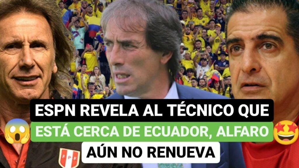 😱ESPN revela al técnico que está cerca de Ecuador, Gustavo Alfaro aún no renueva🤩