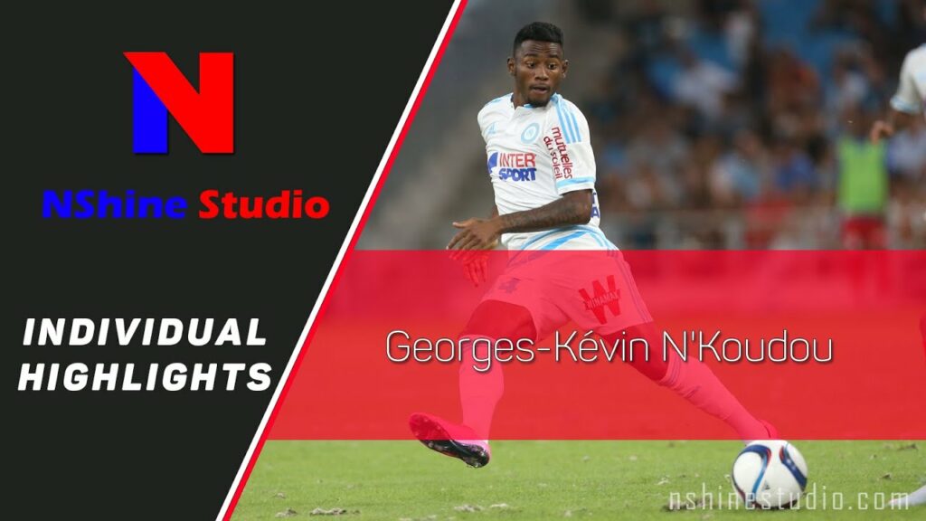 GEORGES-KÉVIN N'KOUDOU skills, assists and goals - Marseille 2015/16 | NShine Studio Product