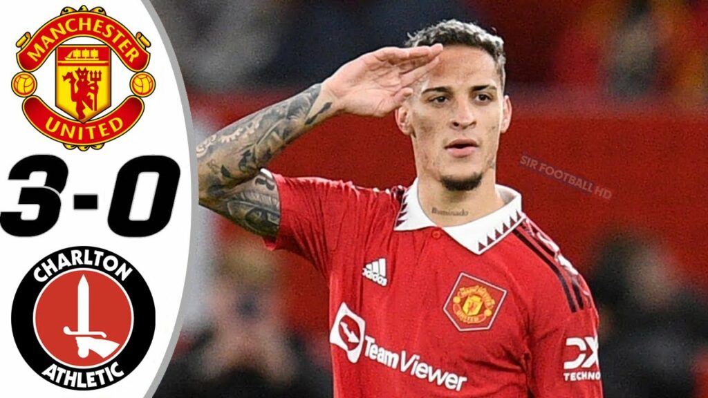 Manchester United vs Charlton 3-0 – Extended Highlights & All Goals (Antony's Goal) Manchester United vs Charlton 3-0 - Extended Highlights & All Goals (Antony's Goal)