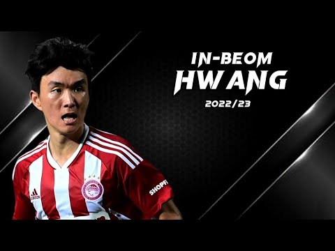 In-Beom Hwang 2022/23 - Amazing Skills, Goals & Assists - Olympiacos | HD