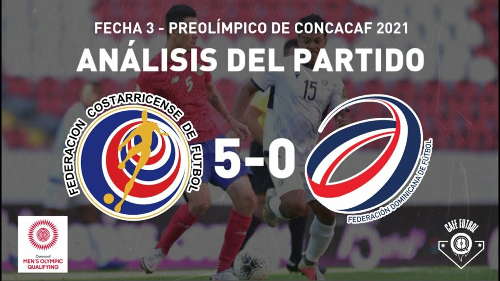 COSTA RICA 5 - 0 REPÚBLICA DOMINICANA (PREOLÍMPICO DE CONCACAF 2021)