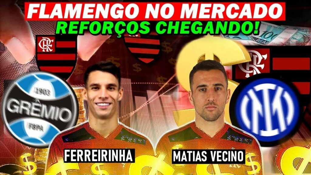 FERREIRINHA CONTRATADO PELO FLAMENGO!? PAULO SOUSA INDICA MATIAS VECINO!