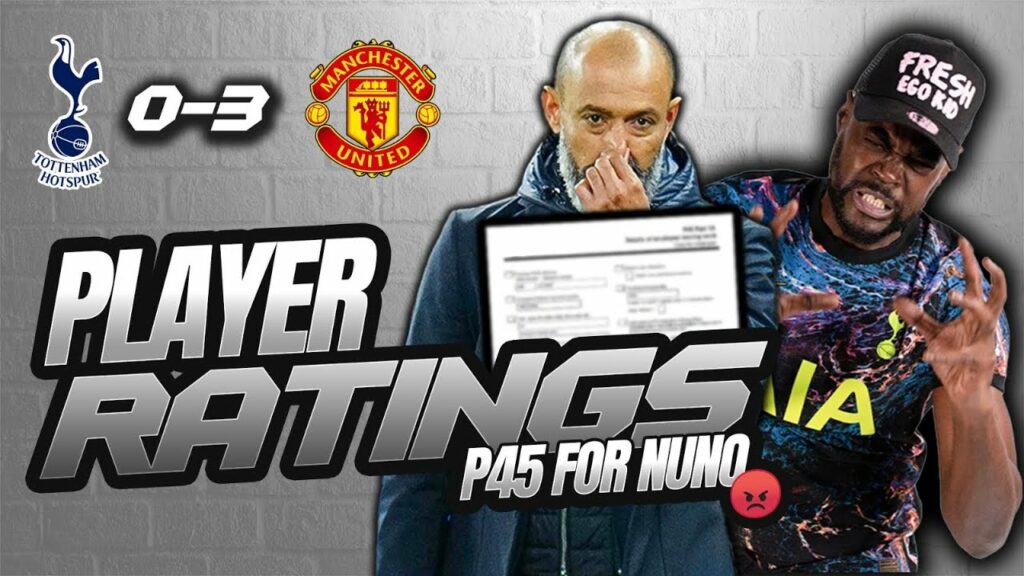 P45 FOR NUNO AND EXPRESSIONS RIPS BEN DAVIES - Tottenham 0-3 Manchester United : PLAYER RATINGS
