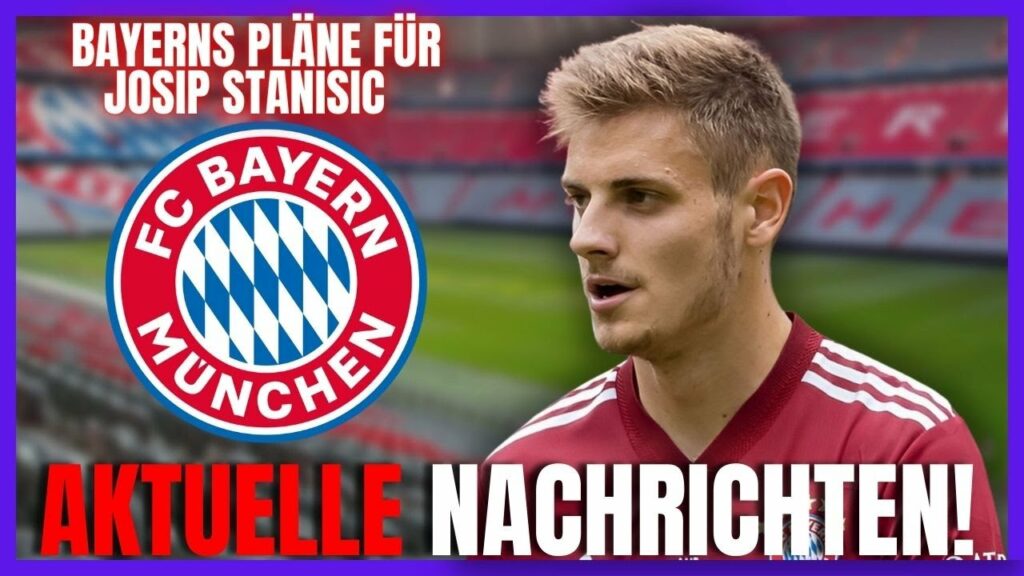 ⚽JETZT IST ES GESCHAH! | SO PLANEN DIE BAYERN MIT JOSIP STANISIC | NEUES VON BAYERN MÜNCHEN