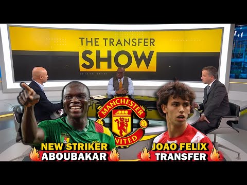 "%90 Deal OK !!" l New Striker Aboubakar !! l Joao Felix Transfer l News l Man United