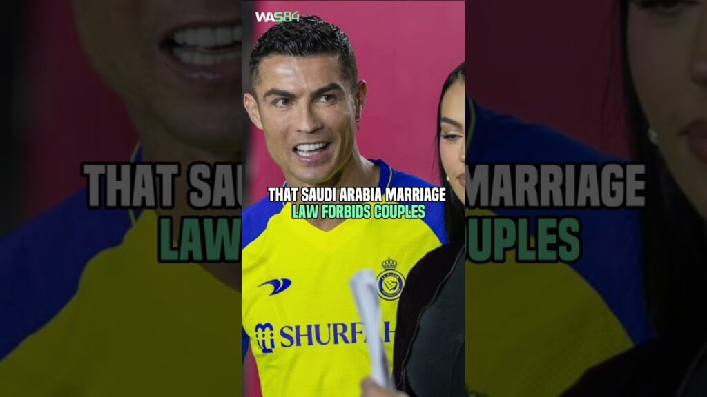 Saudi Arabia bends marriage law for Ronaldo, partner #shorts #football #soccer