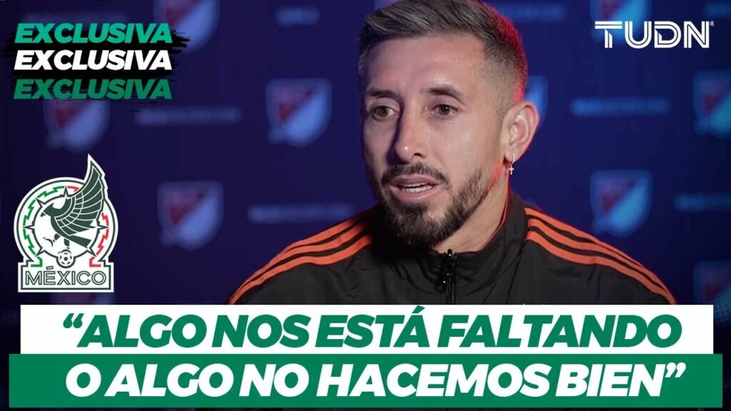 ¡EL TRI EN CRISIS! Héctor Herrera habla del mal momento del futbol mexicano I TUDN