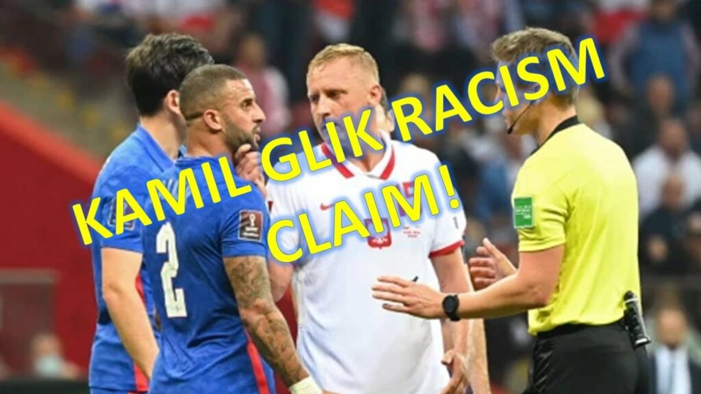 Kamil Glik Accused Racism Kyle Walker | Footyportal