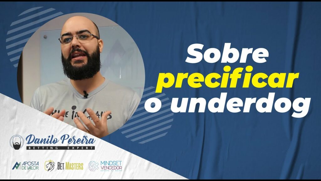 Sobre precificar o underdog