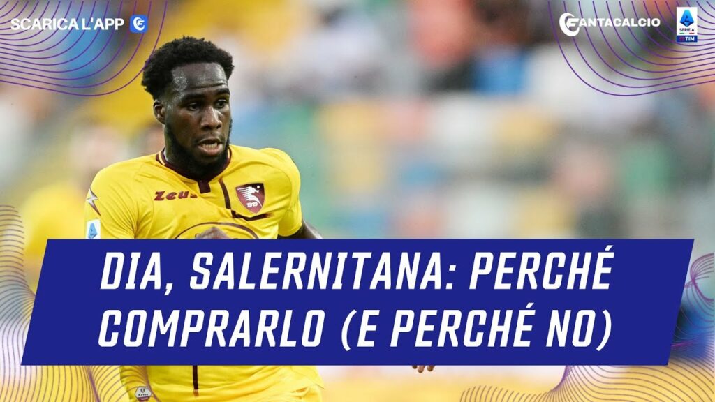 Consigli asta Fantacalcio: Boulaye Dia, Salernitana: perché comprarlo (e perché no) #consigliasta
