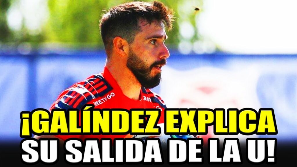 ¡HERNÁN GALÍNDEZ EXPLICA LAS RAZONES DE SU SALIDA DE UNIVERSIDAD DE CHILE!