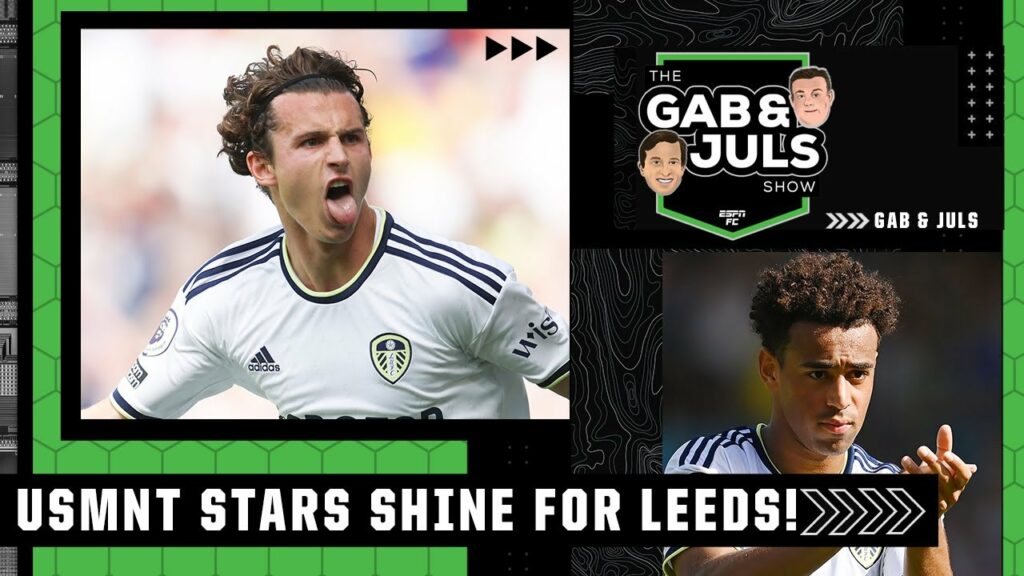 ‘Tyler Adams and Brenden Aaronson were BRILLIANT!’ How far can Leeds go this season? | ESPN FC