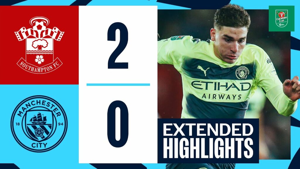 Southampton 2-0 Man City | Extended Highlights | Defeat in Carabao Cup quarter-final