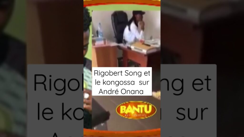 Rigobert Song fait le kongossa  sur André Onana