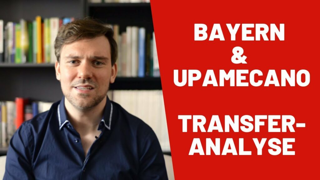 Bayern München & Dayot Upamecano - Eine Einschätzung zum Transfer