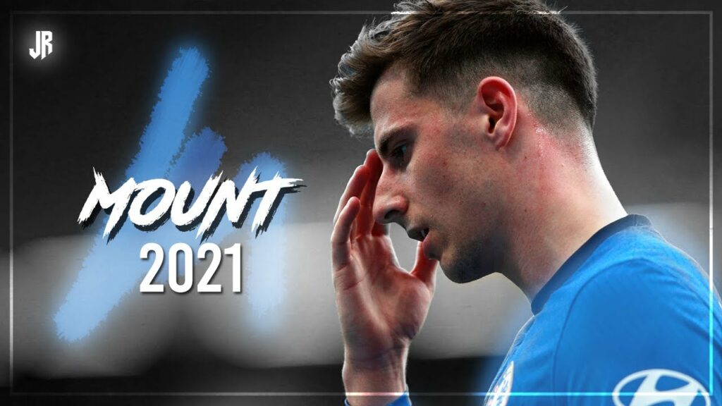 Mason Mount 2021 - Amazing Skills, Passing, Assists & Goals