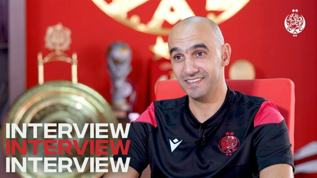 🎙️ INTERVIEW | COACH WALID REGRAGUI 🔴⚪