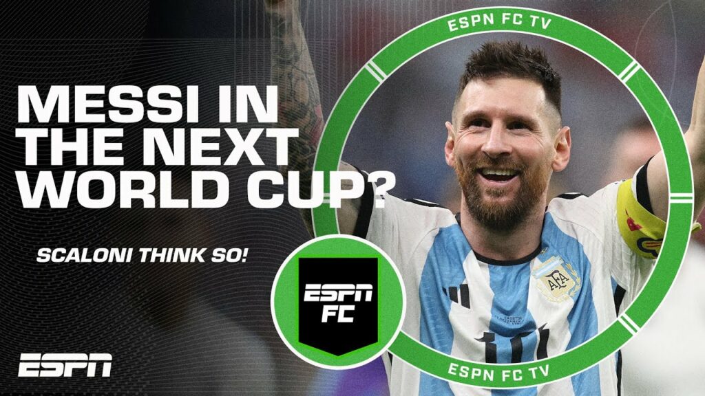 Messi in the next World Cup? Lionel Scaloni thinks so! | ESPN FC