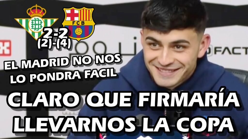 LAS PALABRAS DE PEDRI EN RUEDA DE PRENSA TRAS CLASIFICAR A FINAL DE SUPERCOPA BETIS 2(2)-(4)2 BARCA