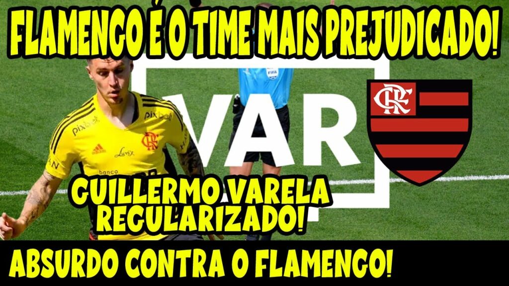 ABSURDO CONTRA O FLAMENGO! GUILLERMO VARELA REGULARIZADO! TIME MAIS PREJUDICADO! - Cortes do Papa