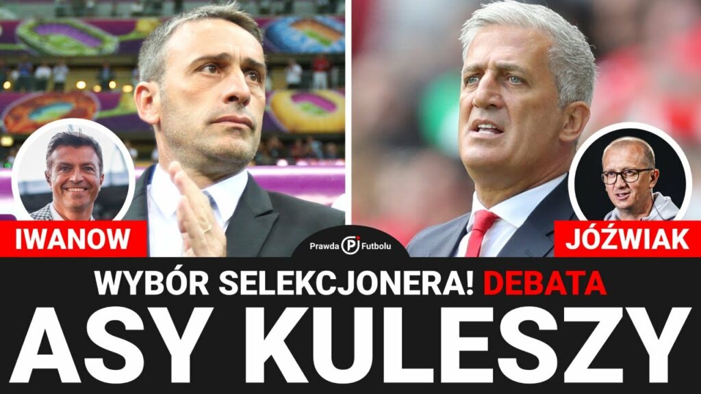 Paulo Bento czy Petković? Iwanow, Jóźwiak i Kołtoń o wyborze Kuleszy