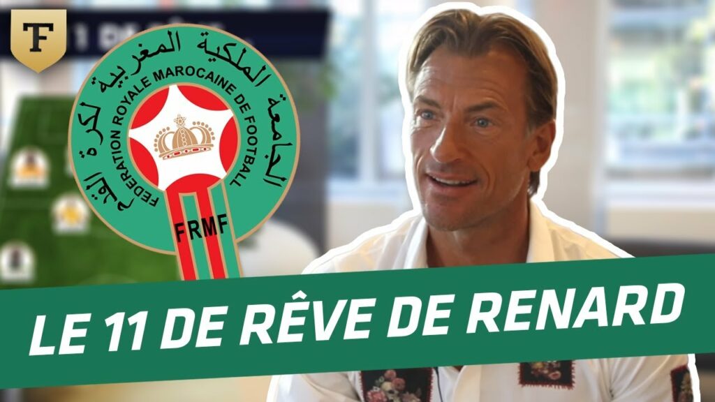 Hervé Renard (sélectionneur du Maroc) : Mon onze de rêve