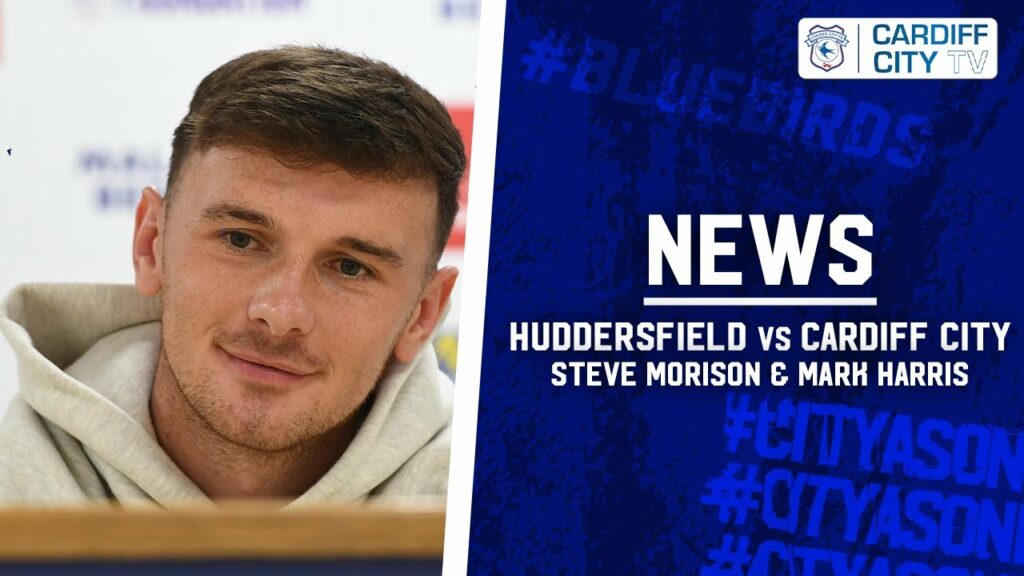 MATCH PREVIEW | HUDDERSFIELD vs CARDIFF CITY | STEVE MORISON & MARK HARRIS
