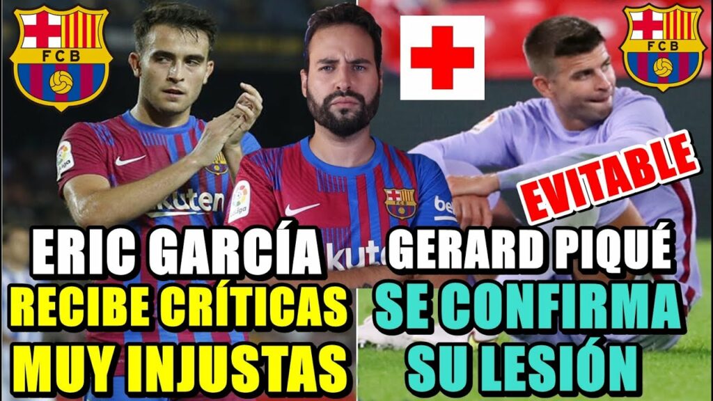 💥CRÍTICAS INJUSTAS a ERIC GARCÍA - PIQUÉ se LESIONA TRAS ser AVISADO - ¿POR QUÉ JUGÓ? ALUCINO