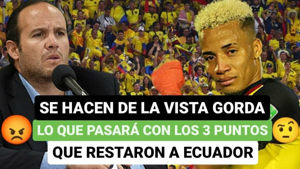 😡Se hacen de la vista gorda, lo que pasará con los 3 puntos que restaron a Ecuador🚨