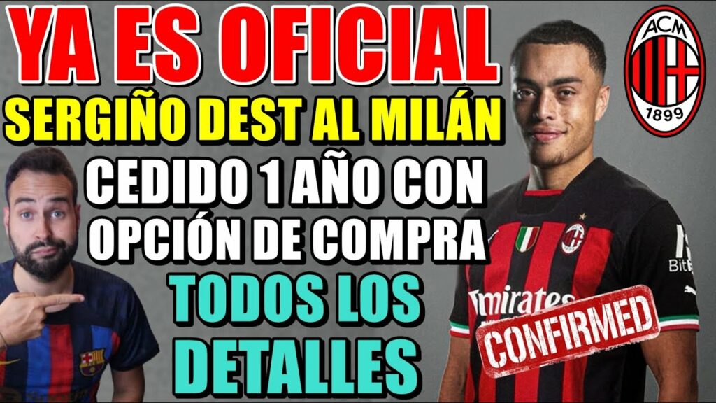 🚨OFICIAL: DEST NUEVO JUGADOR del MILÁN – TODOS los DETALLES – CEDIDO con OPCIÓN de COMPRA ¿Un ERROR? 🚨OFICIAL: DEST NUEVO JUGADOR del MILÁN - TODOS los DETALLES - CEDIDO con OPCIÓN de COMPRA ¿Un ERROR?