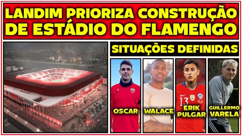 FLA DEFINE SITUAÇÕES DE OSCAR, WALACE, GUILLERMO VARELA E ERIK PULGAR | LANDIM PRIORIZA ESTÁDIO E+