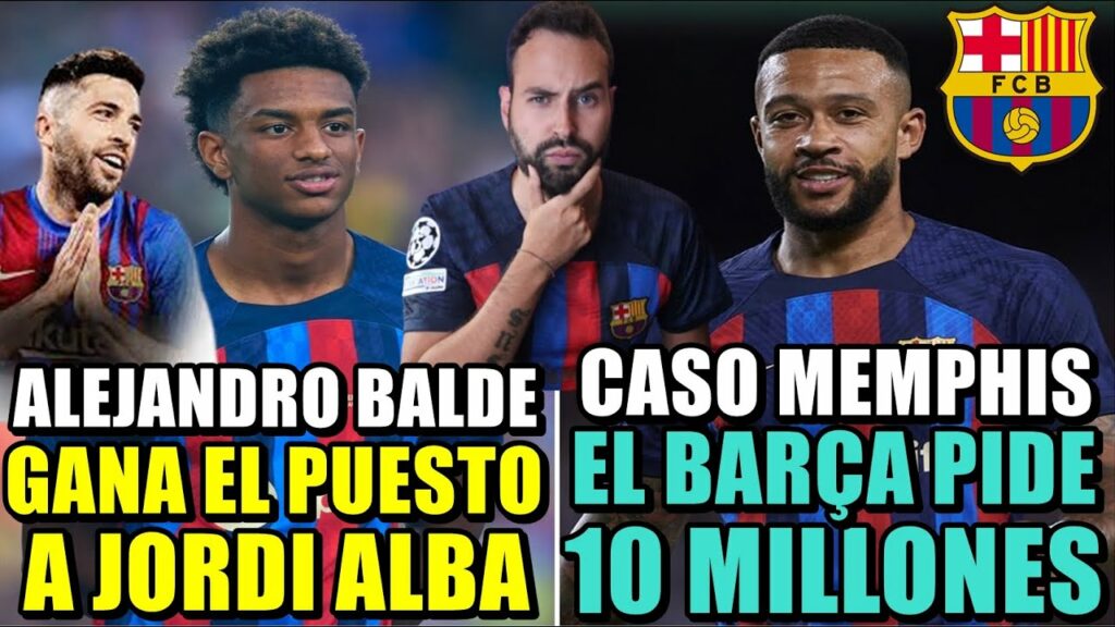 🚨BALDE ADELANTA a JORDI ALBA ¡YA ERA HORA! BARÇA PIDE 10 MILLONES por MMEMPHIS ¿Se QUEDARÁ?