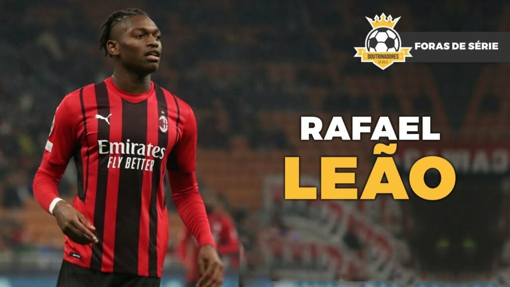 RAFAEL LEÃO, O CRAQUE PORTUGUÊS DO MILAN