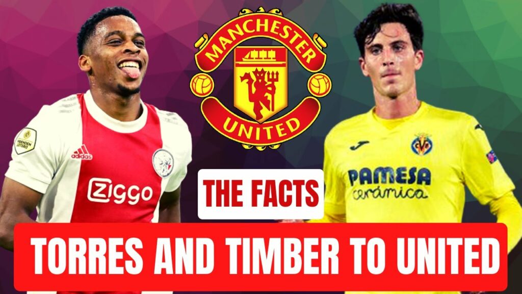 Manchester United will sign Pau Torres AND Jurrien Timber for Erik Ten Hag - Transfer news today