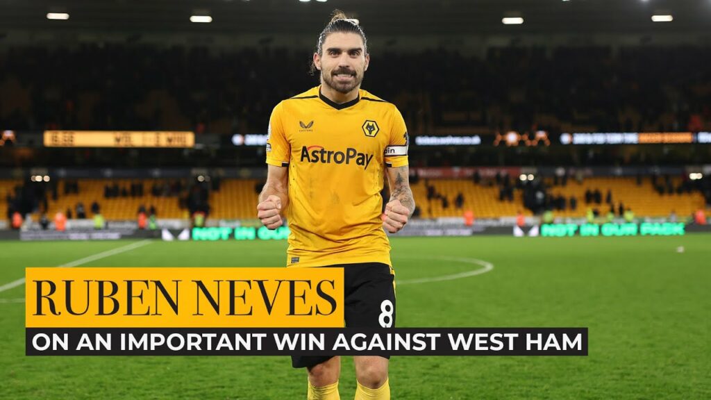 “It felt like old times at Molineux” | Ruben Neves on a huge win against West Ham