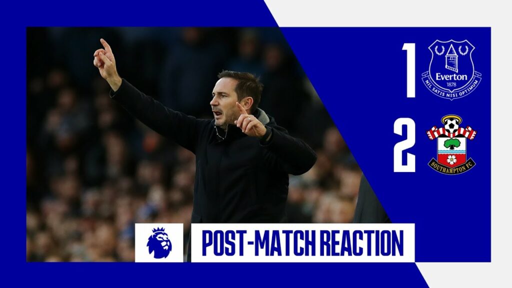 FRANK LAMPARD'S REACTION | Everton 1-2 Southampton
