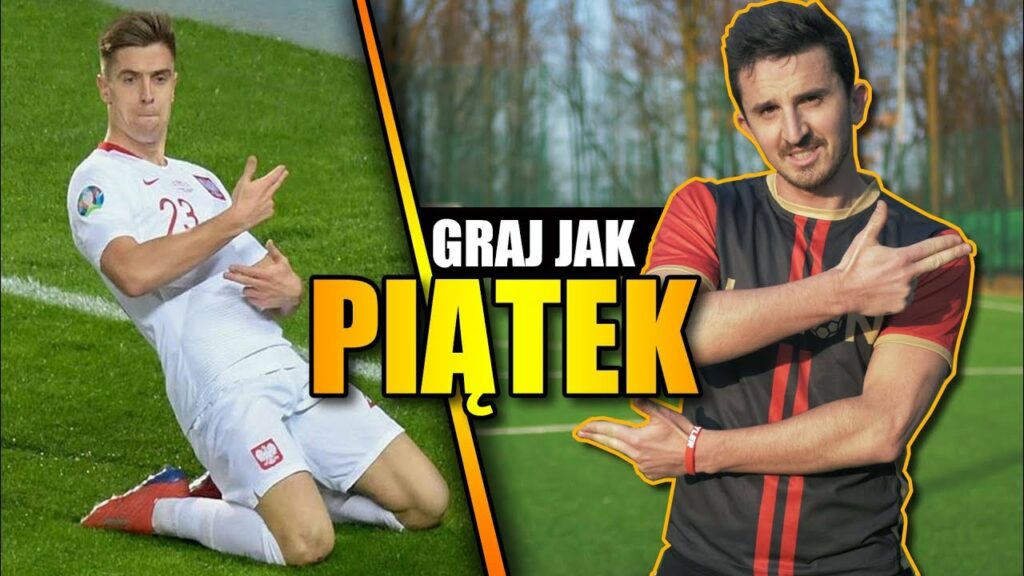 GRAJ JAK KRZYSZTOF PIĄTEK! #TRENUJzKRZYCHEM