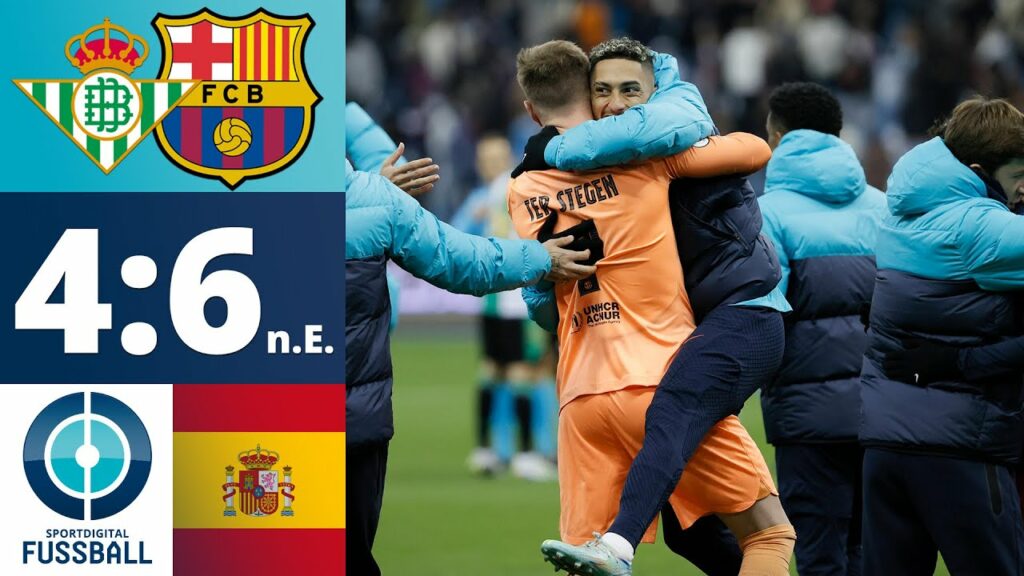 Elfmeterheld Ter Stegen bringt Barça ins Finale | Betis Sevilla - FC Barcelona