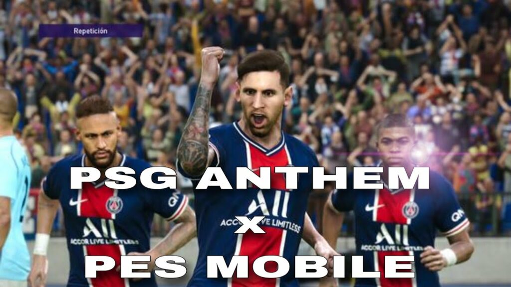 Psg anthem x pes mobile efootball