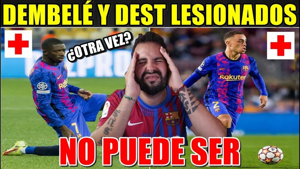 🚨DEMBELÉ se LESIONA OTRA VEZ - ¡NO PUEDE SER! Y SERGIÑO DEST también LESIONADO ¿QUÉ está PASANDO?