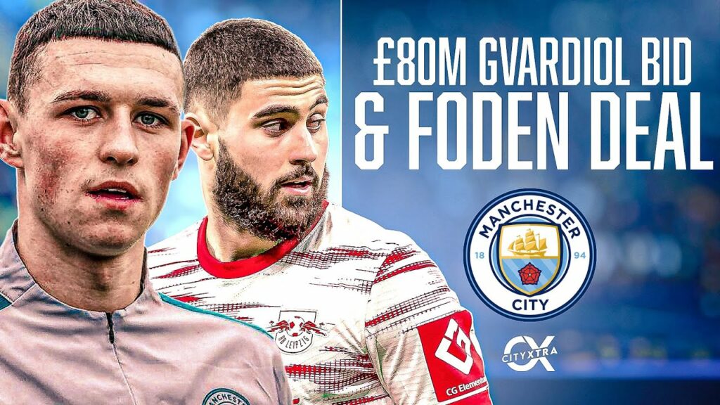 BREAKING: FODEN SIGNS NEW CONTRACT + £80M BID FOR GVARDIOL?